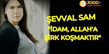 Şevval Sam idam yorumu