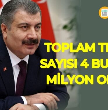 Türkiye toplam test sayısı 4 buçuk milyon