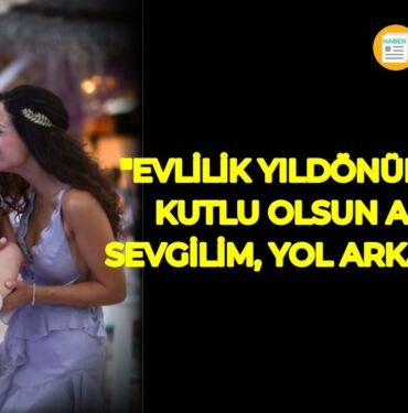cansu tosundan evlilik yıldönümü paylaşımı