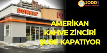 Dunkin Donuts şube kapatıyor