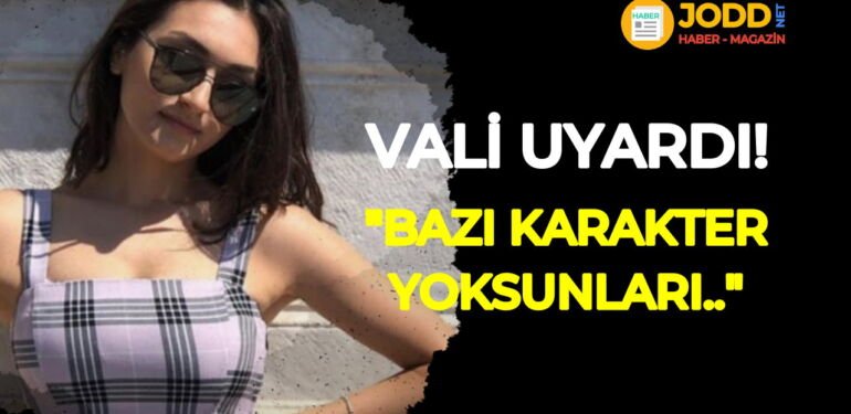 duygu delen gaziantep valisi davut gül açıklama