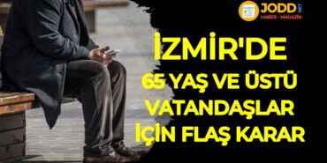İzmir 65 yaş ve üstü vatandaş haberleri