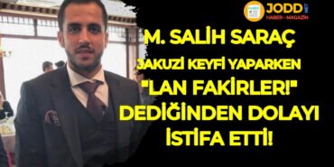 Mehmet salih saraç lan fakirler dediği için istifa etti