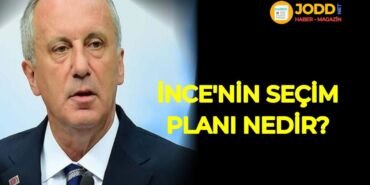 muharrem incenin seçim planı nedir