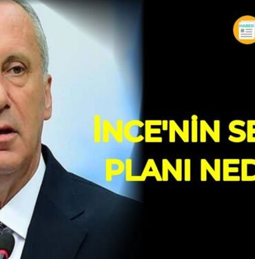 muharrem incenin seçim planı nedir