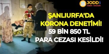 Şanlıurfa koronavirüs denetimleri
