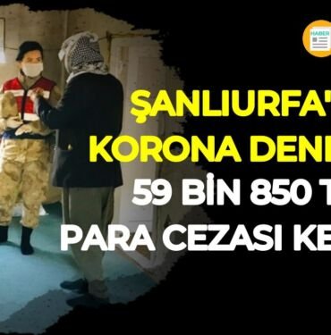 Şanlıurfa koronavirüs denetimleri