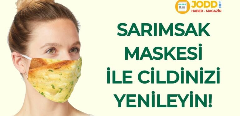 sarımsak maskesi