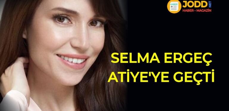 Selma ergeç atiye dizisi