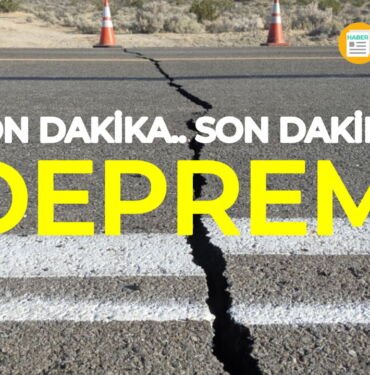 son dakika deprem haberleri