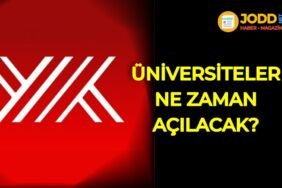 YÖK açıkladı: Üniversiteler ne zaman açılacak