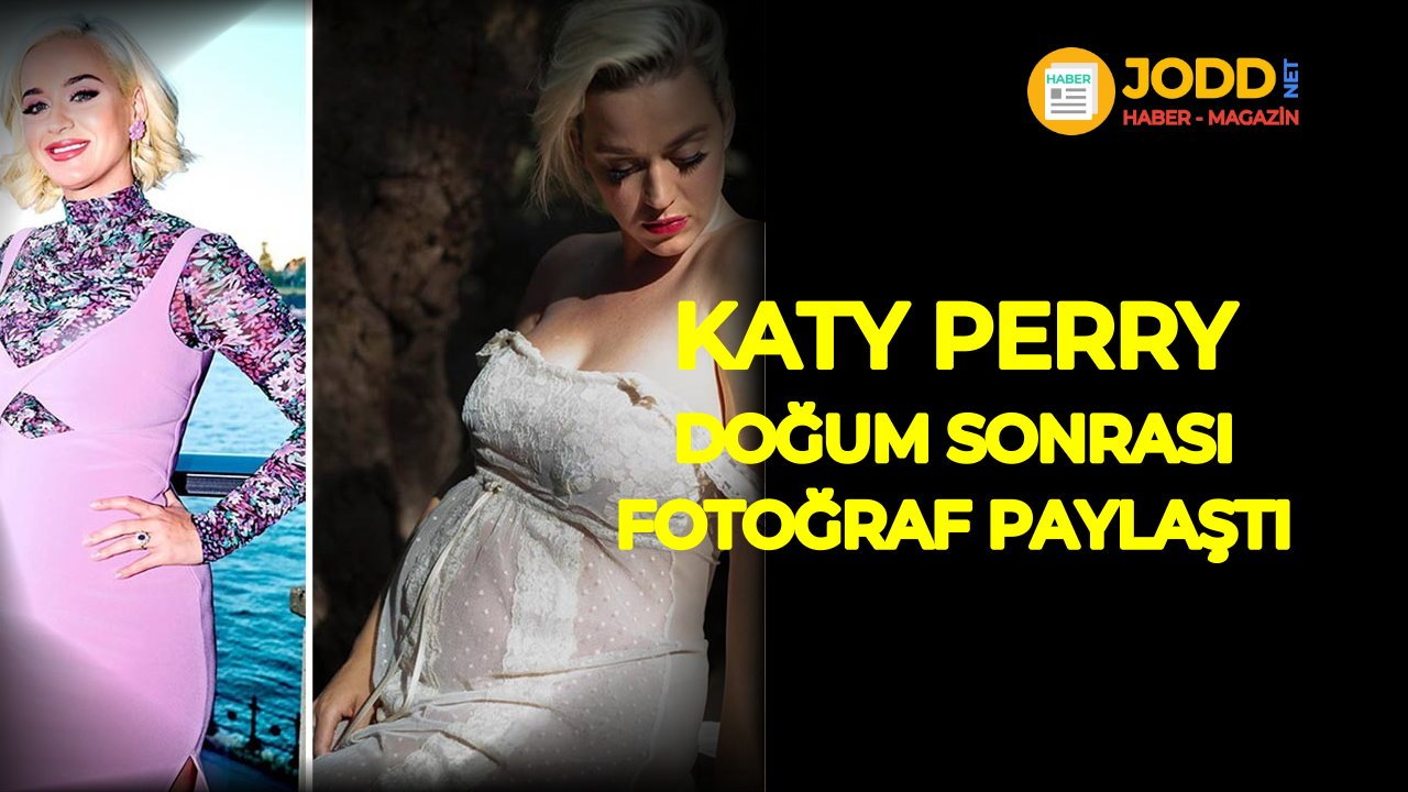 katy perry hamilelik sonrası nasıl zayıfladı