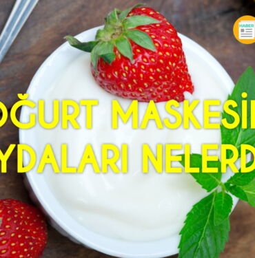 Yoğurt maskesinin faydaları nelerdir?