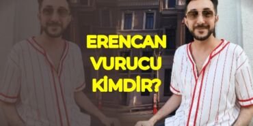 erencan vurucu kimdir
