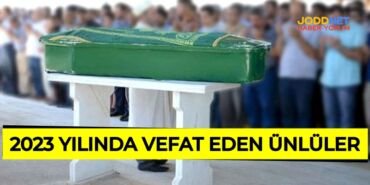 2023 yılında vefat eden ünlüler