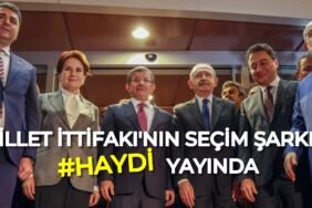 millet ittifaki secim sarkisi haydi