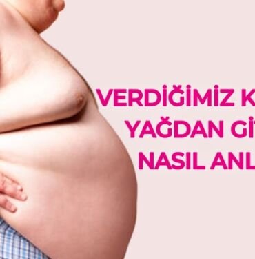 verdigimiz kilolarin yagdan gittigini nasil anlariz