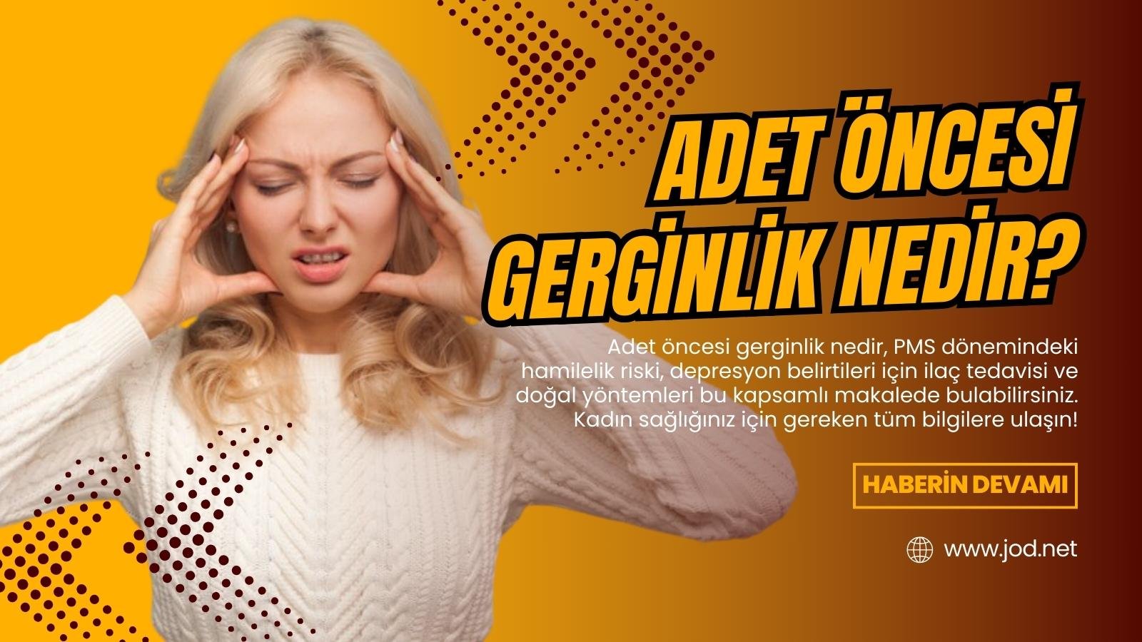 Adet öncesi gerginlik nedir?