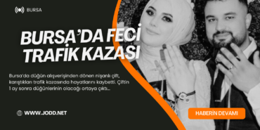 bursa trafik kazasi nisanli cift