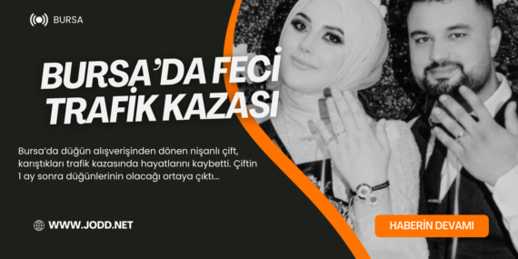 bursa trafik kazasi nisanli cift