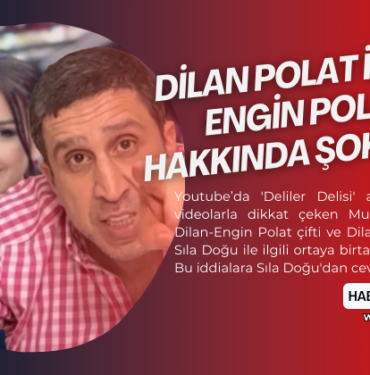 dilan polat engin polat sila dogu muhammed yakut iddia