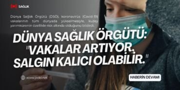 dunya saglik orgutu covid 19 uyarisi