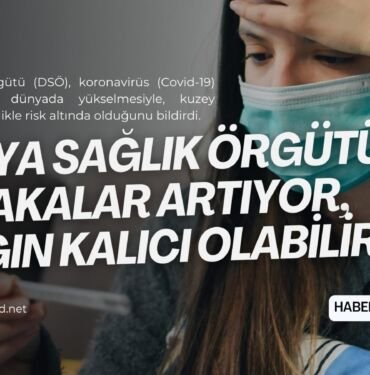 dunya saglik orgutu covid 19 uyarisi