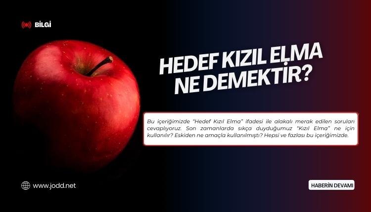 Hedef Kızıl elma ne demek?