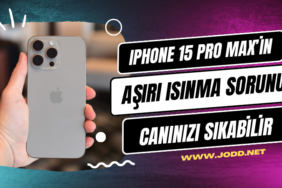 iphone 15 pro max isinma sorunu cozumu