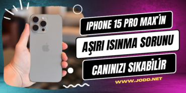 iphone 15 pro max isinma sorunu cozumu