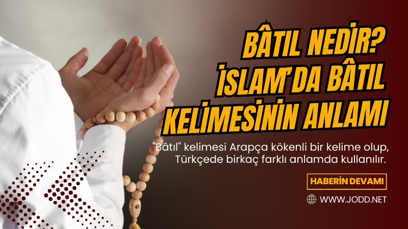 islamda batil ne demek