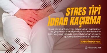 stres tipi idrar kaçırma nedir
