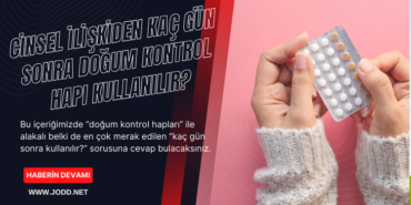 Cinsel ilişkiden kaç gün sonra doğum kontrol hapı kullanılır?