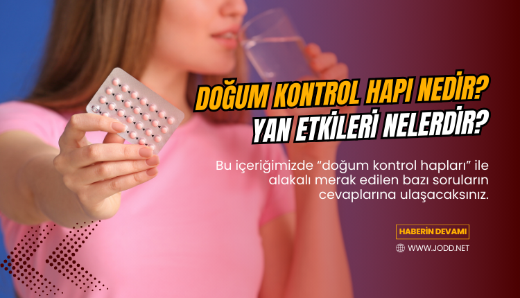 doğum kontrol hapı nedir