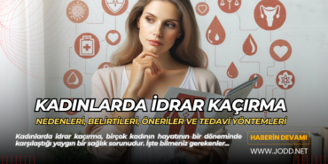 Kadınlarda idrar kaçırma hakkında bilmeniz gerekenler