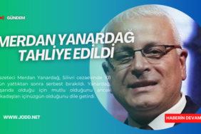 merdan yanardag tahliye edildi