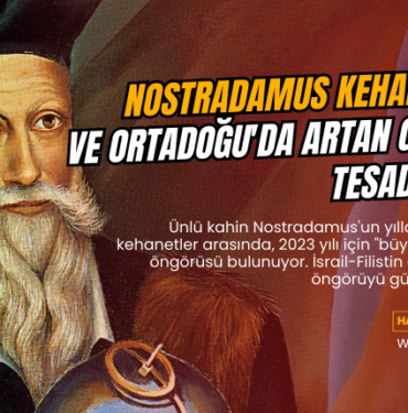 nostradamus kehanetleri ve israil filistin savasi tesaduf mu