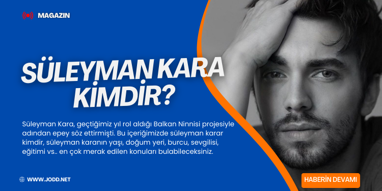 Süleyman Kara kimdir?