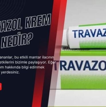 travazol krem kullananlar