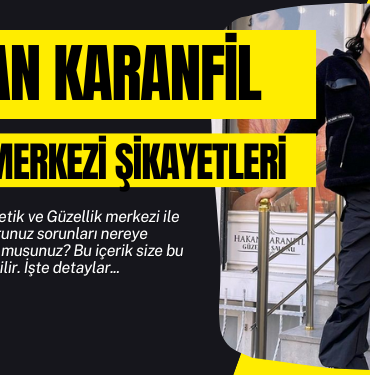 hakan karanfil şikayetleri