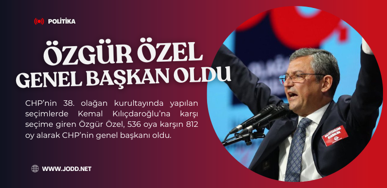 Özgür Özel, CHP genel başkanı oldu