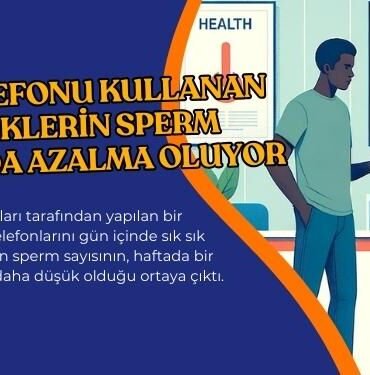 telefon kullanan erkeklerin sperm sayisi azaliyor