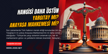 yargitay mi anayasa mahkemesi mi daha ustun