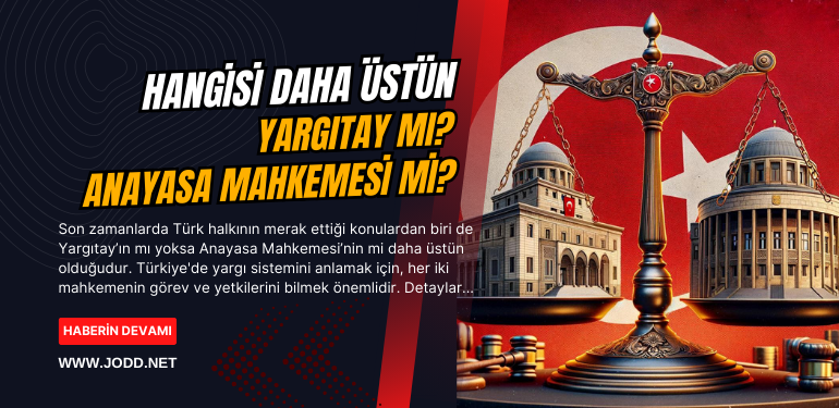 yargitay mi anayasa mahkemesi mi daha ustun