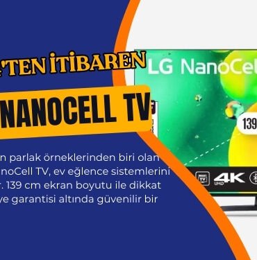 LG 55 inc 4K Smart NanoCell TV incelemesi