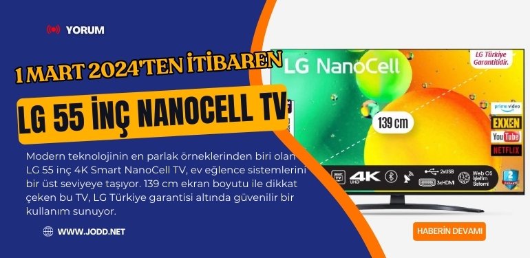 LG 55 inc 4K Smart NanoCell TV incelemesi