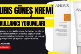 anubis gunes kremi yorumlari