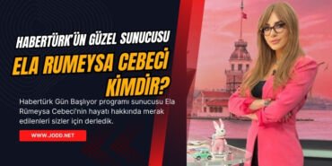 ela rümeysa cebeci kimdir