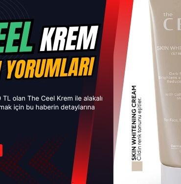 the ceel krem yorumlari
