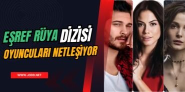 eşref rüya dizisi oyuncuları güncel liste